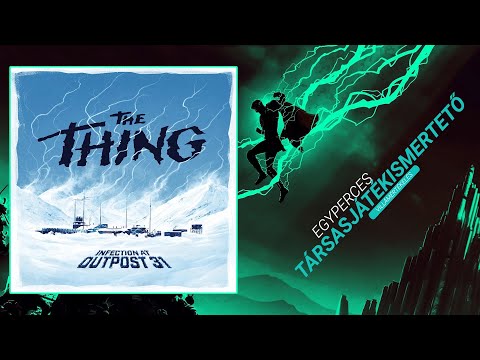 #278. The Thing: Infection at Outpost 31 | Egyperces társasjátékismertető - Game-Obscura