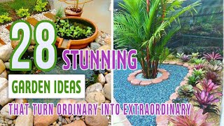 28 Stunning Garden Ideas That Turn Ordinary into Extraordinary