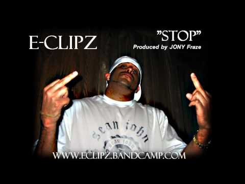 E-CLIPZ - STOP (produced by JONY Fraze)