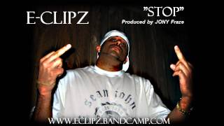 E-CLIPZ - STOP (produced by JONY Fraze)