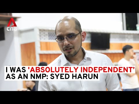 I was 'absolutely' independent as an NMP: Syed Harun