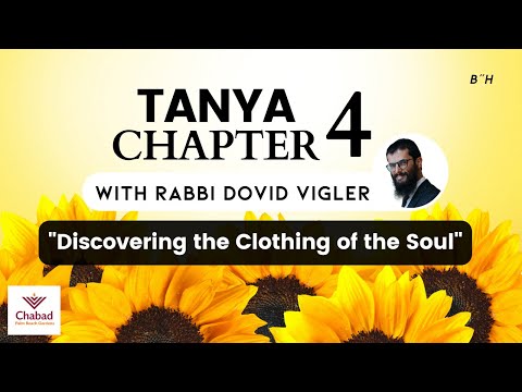 031. Tanya, Chapter 4 - Part I: "Discovering the Clothing of the Soul"