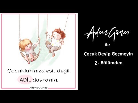 PEDAGOJİ FM - Pedagog Adem Güneş İle Çocuk Deyip Geçmeyin  2. Bölüm'den