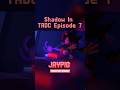 Shadow in TADC - Episode 7 (Pt 4)