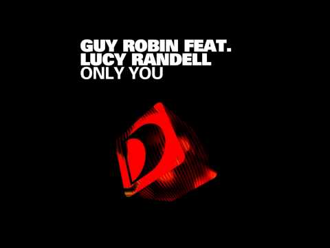 Guy Robin ft. Lucy Randell - Only You (D4LtA Remix)