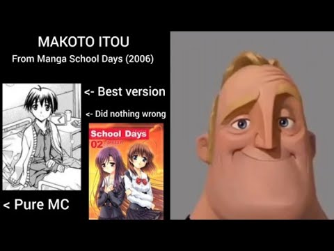Mr incredible becoming uncanny : All Versions of Makoto Itou (From the Days Serie)