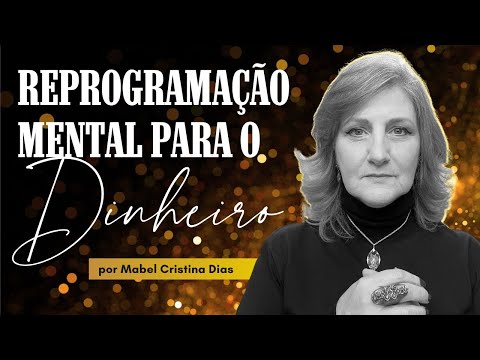 REPROGRAMAÇÃO MENTAL PARA O DINHEIRO (1 HORA) (OUÇA TODA NOITE) | Mabel Cristina Dias