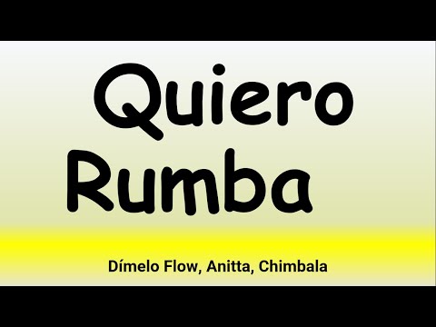 Dímelo Flow, Anitta, Chimbala - Quiero Rumba