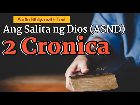 Tagalog Audio Bibliya | 2 Cronica (KUMPLETO) | Ang Salita ng Dios (ASND)