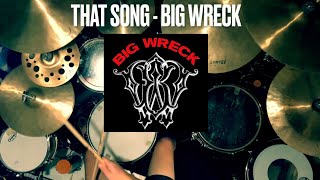 That Song - Big Wreck | Drum Cover