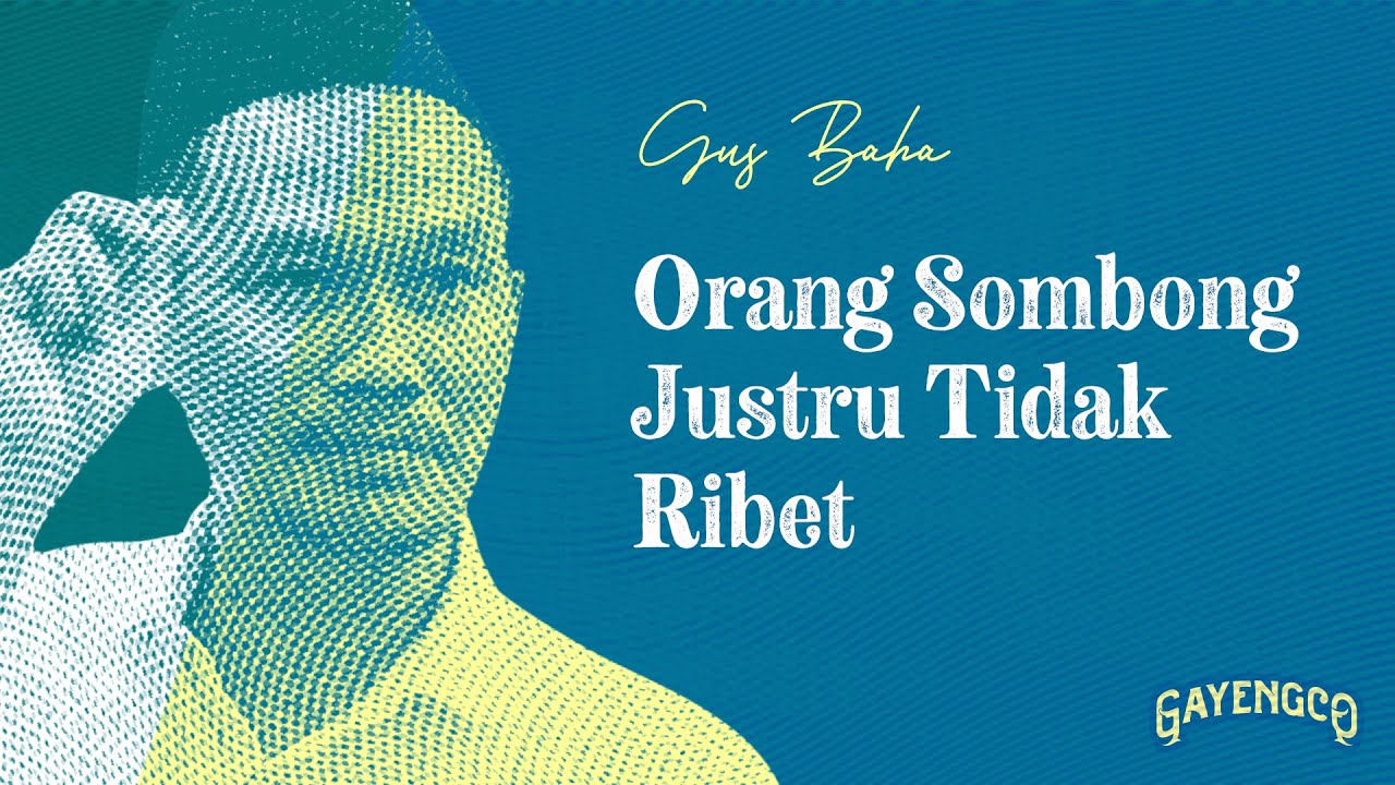 Gus Baha: Orang Sombong?!, Adakalanya Nabi Suka