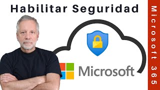 Como habilitar Seguridad Microsoft 365 | MFA Azure AD