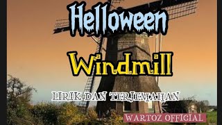 Helloween ~ Windmill (lirik dan terjemahan).