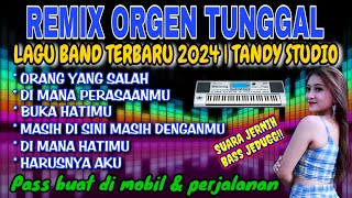 Download lagu REMIX ORGEN TUNGGAL TANDY STUDIO ❗ LAGU BAND TERBARU 2024❗Orang yang salah, Di mana perasaanmu mp3