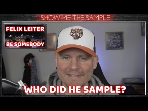 Show Me The Sample ‣ Felix Leiter - Be Somebody