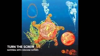 Material with Graham Haynes - Turn The Screw