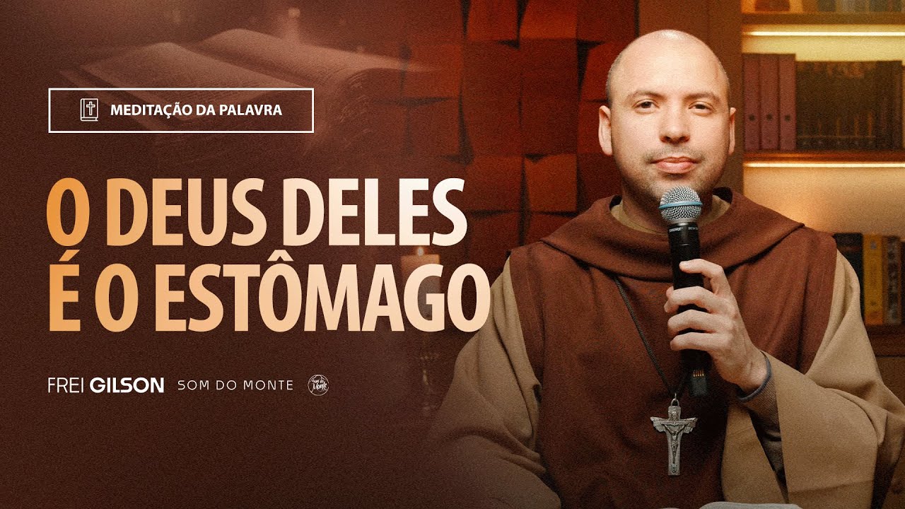 O deus deles é o estômago | (Filipenses 3, 17-4, 1) #2158