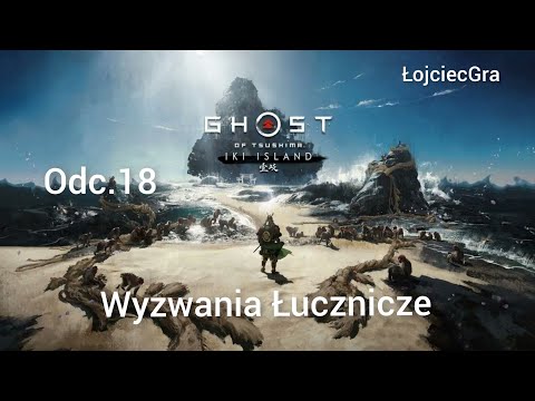 Ghost of Tsushima PL odc.18 DLC Wyzwania Łucznicze