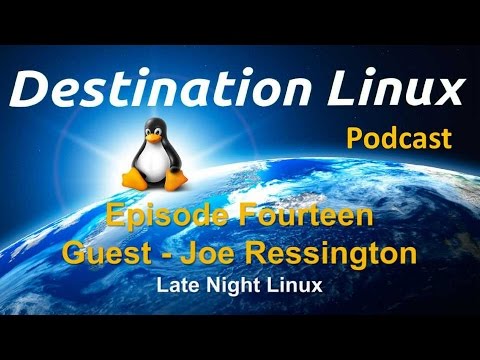 Destination Linux EP14 - Joe Ressington of Late Night Linux