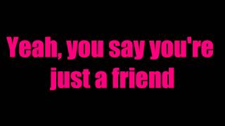 Austin Mahone - &quot;Say You&#39;re Just a Friend&quot; feat. Flo Rida (Lyrics)