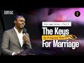 Marriage Series Part 2 The Keys To Prepare You For Marriage Phaneroo Sunday 192 Ap Grace