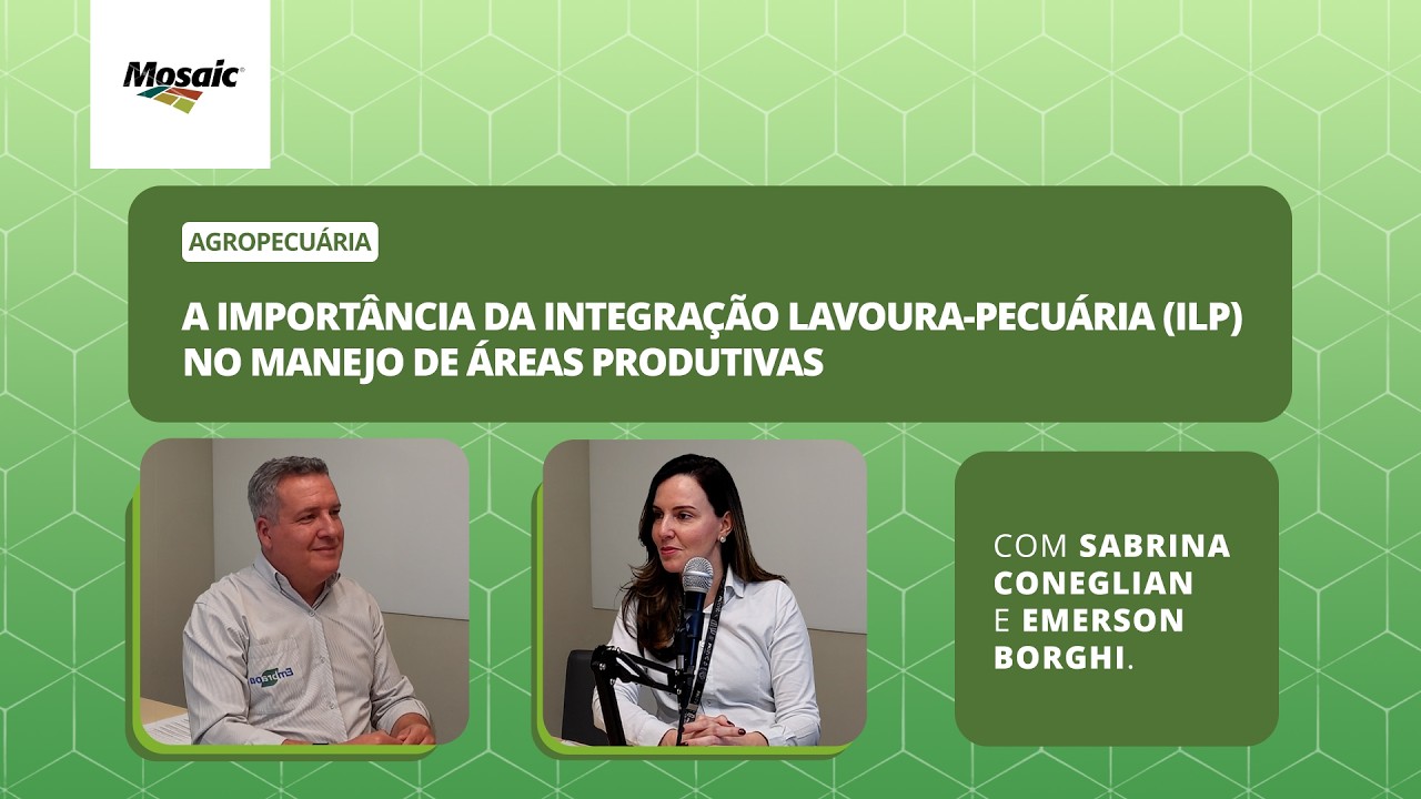 Feras do Agro | Especial Embrapa #01: A Integração Lavoura-Pecuária no Manejo de Áreas Produtivas