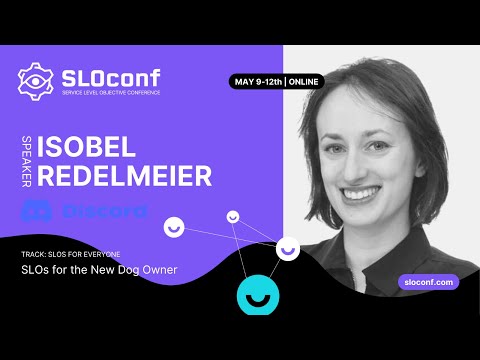 SLOconf 2022: Isobel Redelmeier - SLOs for the New Dog Owner