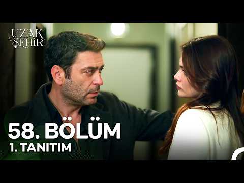 Uzak Şehir 58. Bölüm 1. Tanıtım