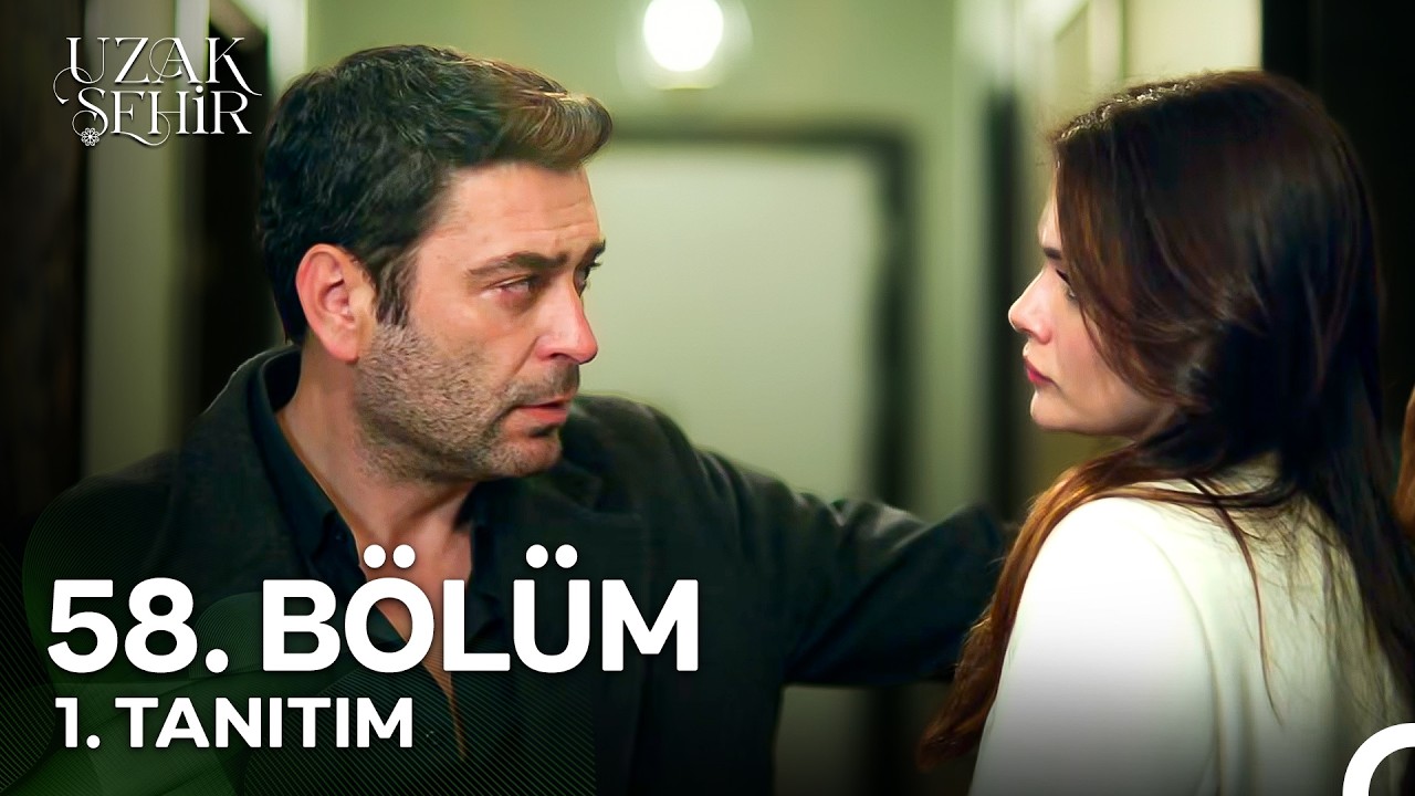 Uzak Şehir 58.Bölüm Fragmanı