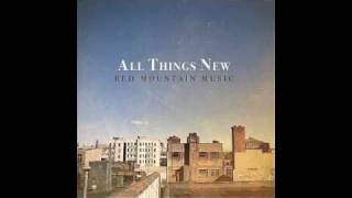 All Things New - Red Mountain Music