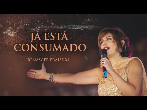 Renascer Praise 11 - Já está Consumado (Ao Vivo)