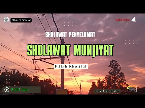 Sholawat Munjiyat Merdu || Sholawat Penyelamat (Lirik arab, Latin) Full 1 jam