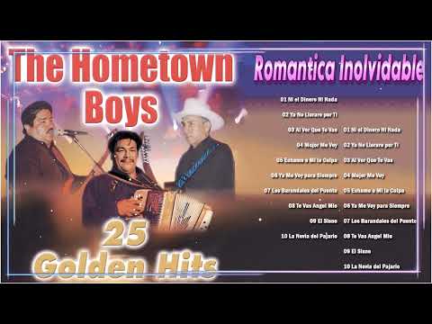 The Hometown Boys Exitos Tejano Romanticas ♪ Las Canciones Famosas Más Sscuchadas
