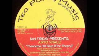 Ian Friday pres. Anto Vitale - Theorema Del Faya (Tea Party Vocal)