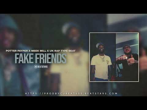 [FREE] Meek Mill x Potter Payper x UK Rap Type Beat  "FAKE FRIENDS" | @prodbycjbeatsss