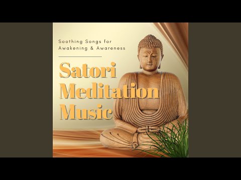 Satori Meditation Music