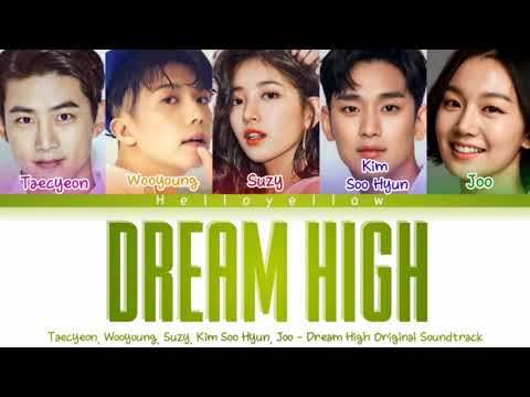 Suzy, Wooyoung, Taecyeon, JOO, Kim Soo Hyun – DREAM HIGH (드림하이) [Color Coded Han/Rom/Eng]
