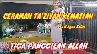 Download lagu Ceramah Ta'ziyah Kematian | Tiga Panggilan Allah | Drs H Agus Salim mp3