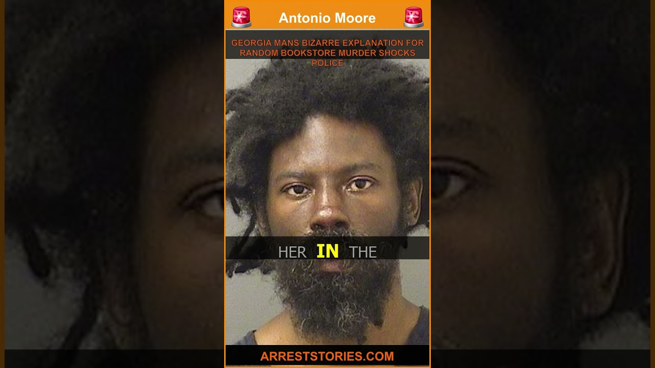 GEORGIA MANS BIZARRE EXPLANATION FOR RANDOM BOOKSTORE MURDER SHOCKS POLICE