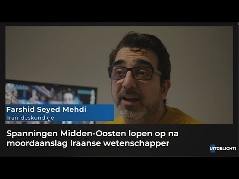 Uitgelicht! Maandag 30 november 2020 - Farshid Seyed Mehdi over moordaanslag Iraanse wetenschapper