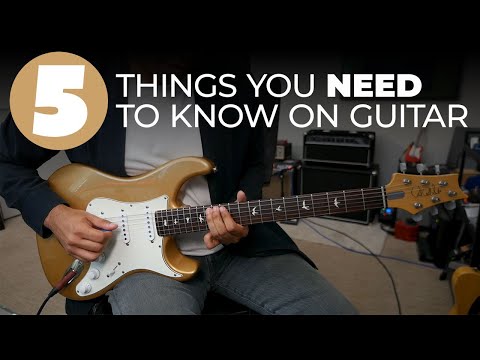 5 Things Every Guitarist Should Know