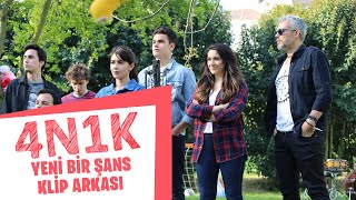 Yeni Bir Şans Klip Arkası | 4N1K Dizi Müziği