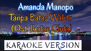Download lagu Amanda Manopo - Tanpa Batas Waktu Karaoke mp3