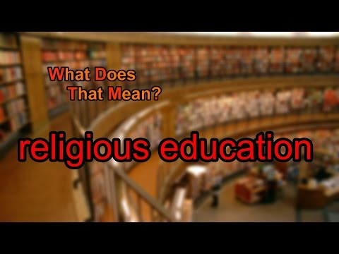 What does religious education mean?