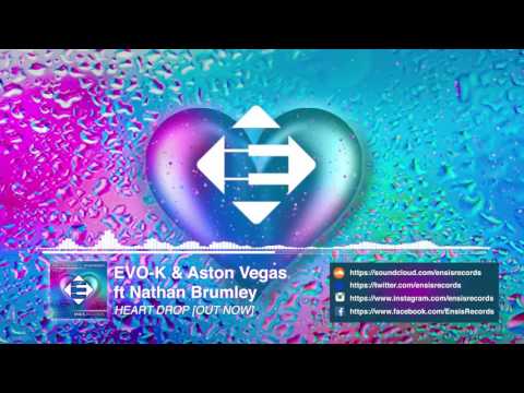 EVO-K & Aston Vegas feat. Nathan Brumley - Heart Drop (Original Mix)