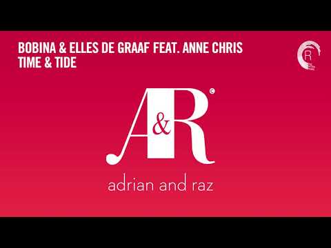 VOCAL TRANCE CLASSICS: Bobina & Elles De Graaf Feat. Anne Chris - Time & Tide [Adrian & Raz]