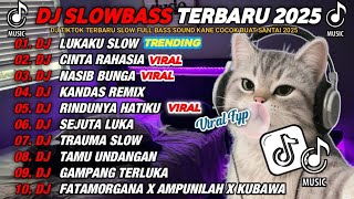 Download lagu DJ SLOWBASS TERBARU 2025 || DJ LUKAKU SLOW🎵DJ CINTA RAHASIA | DJ TRAUMA VIRAL ENAK BUAT SANTAI mp3 Download lagu DJ SLOWBASS TERBARU 2025 || DJ LUKAKU SLOW🎵DJ CINTA RAHASIA | DJ TRAUMA VIRAL ENAK BUAT SANTAI mp3