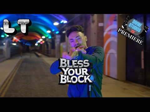 LT - Bless your Block (season 2) @Divinestudiostv #drillrap #freestylerap
