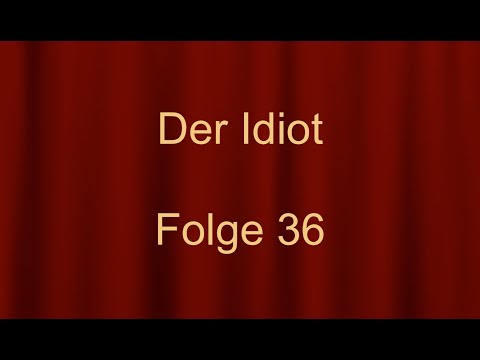 Fjodor Michailowitsch Dostojewski: "Der Idiot" (Folge 36)