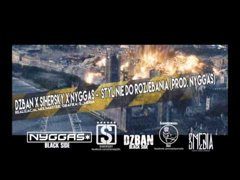 Dzban X Sihersky X Nyggas- Styl nie do rozjebania(Prod. Nyggas)